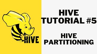 Hive Tutorial #5 : Learn Hive Partitioning in less than 10 minutes (With Example)