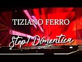 Tiziano Ferro - Stop! Dimentica Live @ Perugia 15/05/12