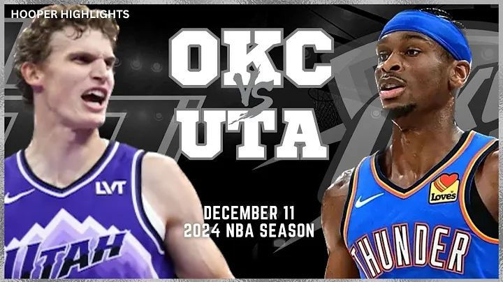 Oklahoma City Thunder vs Utah Jazz Full Game Highlights | Dec 11 | 2024 NBA Season - DayDayNews