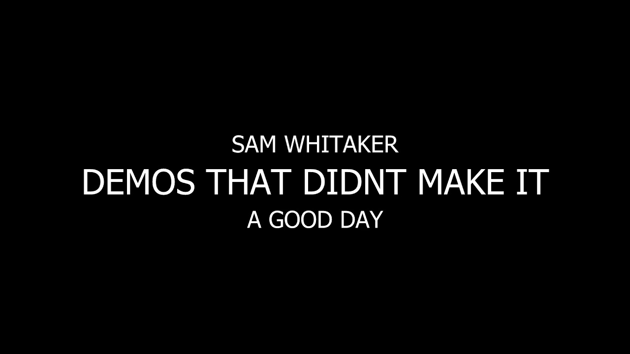 A Good Day - Sam Whitaker - Demos That Didnt Make It #7  [Pop Punk Instrumental]