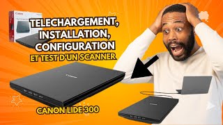 Comment Configurer, Installer Les Pilotes Dun Scanner Canon Lide300 2024