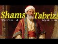 Hidden Teachings Of Shams Tabrizi You Never Heard Before