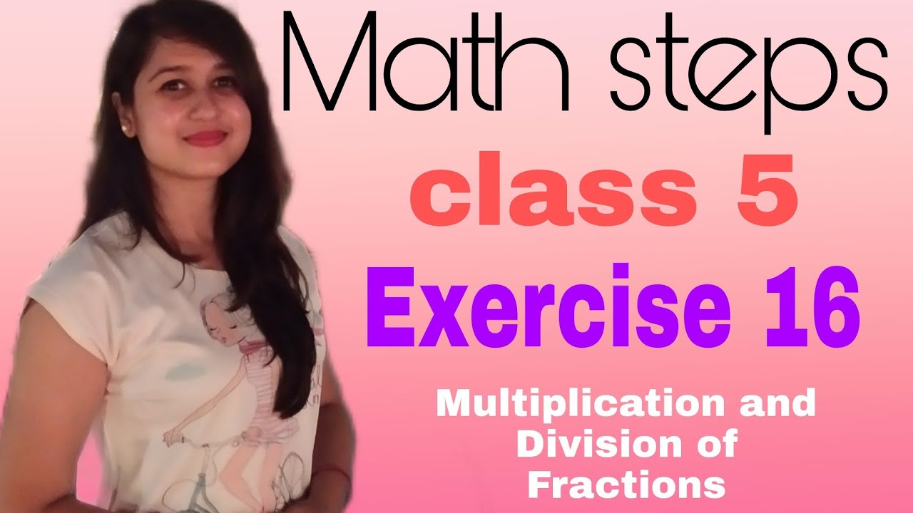 Math Steps 5 Exercise 16 (Q.1-Q.9) - YouTube