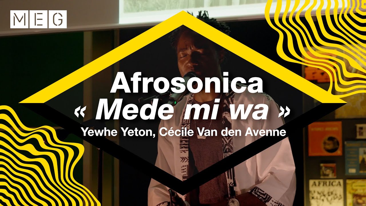 Afrosonica | Yewhe Yeton, Cécile Van den Avenne - « Mede mi wa »