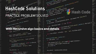 HashCode - PRACTICE PROBLEM SOLVED