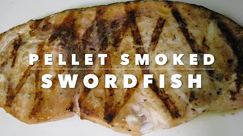 Delicious Pellet Smoked Swordfish