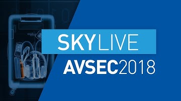 #AVSEC2018 - Industry Engagement Day: Opening Session, Session 1 - The Present & SkyTalk 1