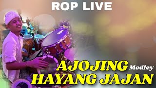 AJOJING MEDLEY HAYANG JAJAN ROP LIVE Cidihbul,Cipatat Bandung Barat 