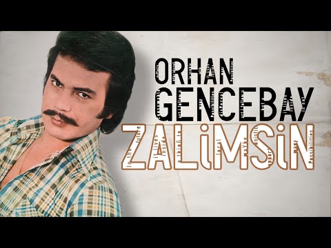 Zalimsin -  Orhan Gencebay