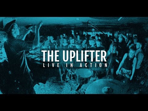 The Uplifter - Live In Action