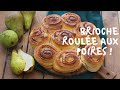 Brioche roulée aux poires !