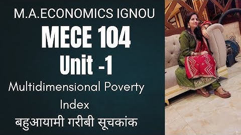 MECE 104|Multidimensional Poverty Index by SHIVANGI BHATT