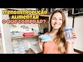 INTRODUÇÃO ALIMENTAR - ITENS BÁSICOS, COM LISTA