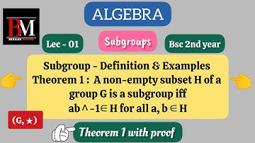 Subgroups - Algebra | Bsc 2nd year | Definition & Examples | Theorem 1