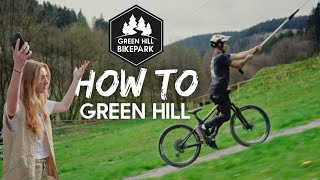 HOW TO RIDE AT GREEN HILL