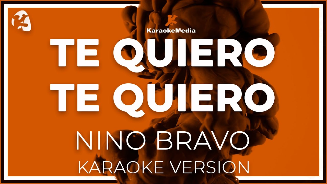 Nino Bravo - Te Quiero Te Quiero LETRA (INSTRUMENTAL KARAOKE)