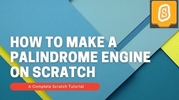 How to make a Palindrome Engine on Scratch 3.0 - A complete Scratch Tutorial | MMJ