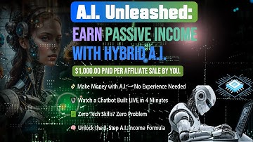 A.I. Unleashed: Earn Passive Income with Hybrid A.I. – $1,000.00 Paid Per Affiliate Sale by You.