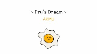 Fry's Dream - AKMU - [Han/Rom/Eng]