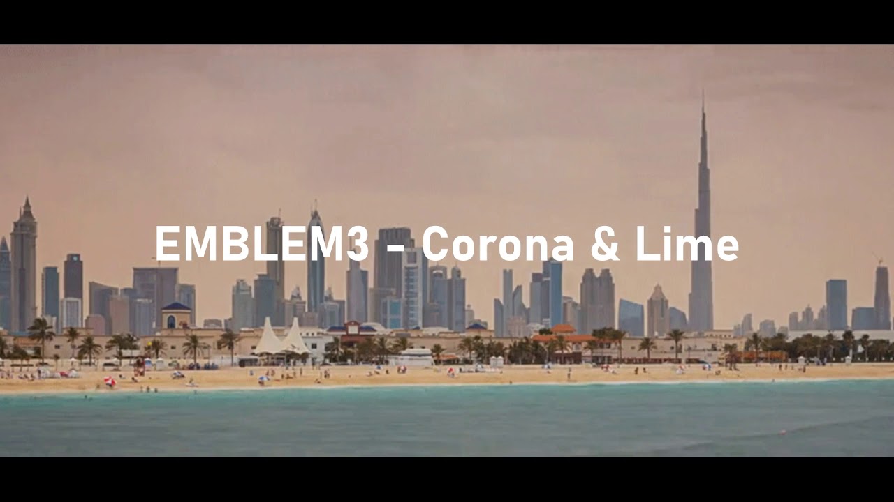EMBLEM3 - Corona & Lime
