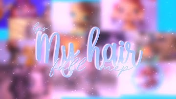 LPS: My Hair (Full MEP)