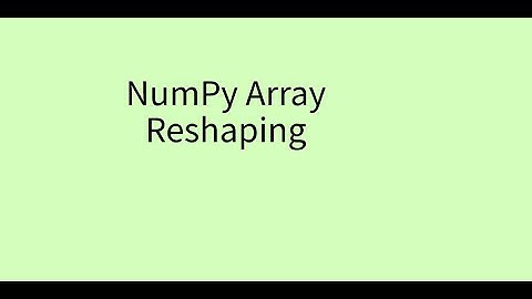 Numpy Array reshape