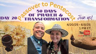 Day 20: Passover to Pentecost-50 Days of Transformation