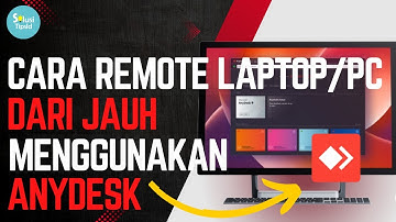 ✅ Cara Meremote Laptop/PC Dari Jarak Jauh Menggunakan Anydesk