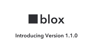 Introducing Blox Version 1.1.0