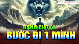 Dành Cho Các Bạn Đang Chiến Đấu 1 Mình - Với 1 Tinh Thần Thép | Tư Duy Làm Giàu