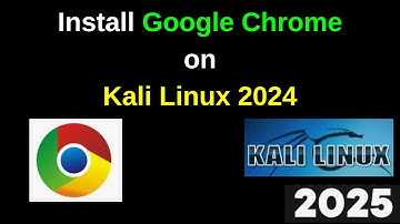 How to Install Google Chrome on Kali Linux 2024.4 - Quick and Easy Guide | 2025 Updated