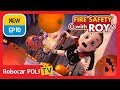 🔥Fire safety with Roy | EP10 | Stop, Drop, and Roll. | Robocar POLI | Kids animation