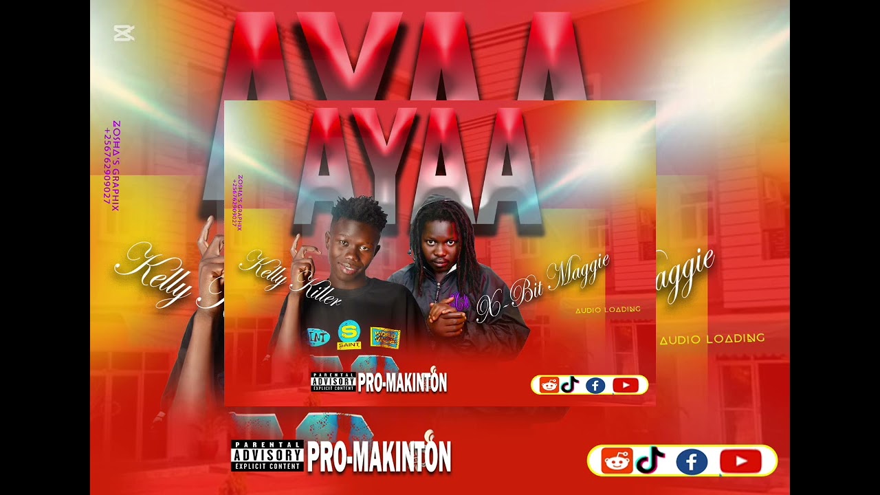 Ayaa-Kelly Killer ft X-bit Maggie (Official Audio amp.3)