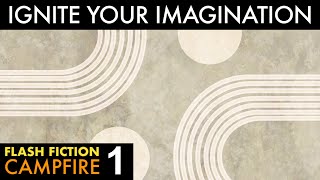 Let's write a story in 5 minutes | Flash Fiction Campfire 1 Profile