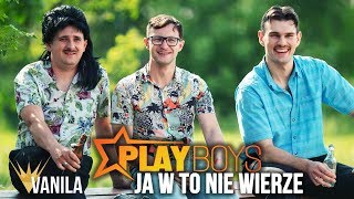 Playboys - Ja w to nie wierze (Oficjalny teledysk) DISCO POLO 2018