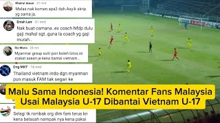 Download Lagu MALU SAMA INDONESIA! Komentar Fans Malaysia Usai Malaysia U-17 Dibantai Vietnam U-17  MP3