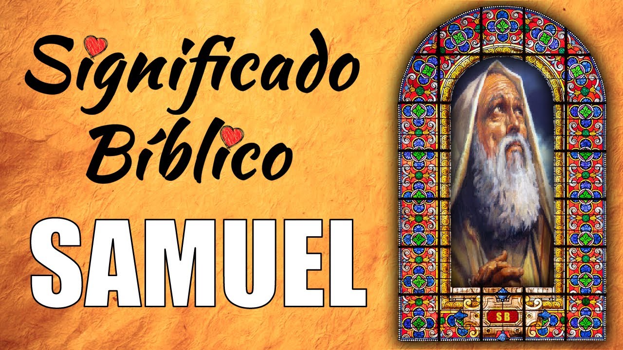 Samuel Significado B blico Qu Significa El Nombre De Samuel En La samuel-significado-b-blico-qu-significa-el-nombre-de-samuel-en-la