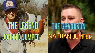 THE LEGEND JOHNNIE JUMPER AND THE GRANDSON NATHAN JUMPER!