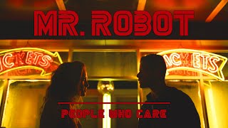 Mr. Robot - People Who Care (Tribute)