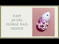 3D Gel Floral Nail Design