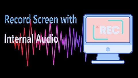 How to Record Screen with Internal Audio | Windows PC