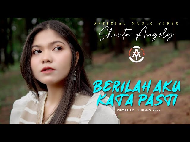 Shinta Angely - Berilah Aku Kata Pasti (Official Music Video) class=