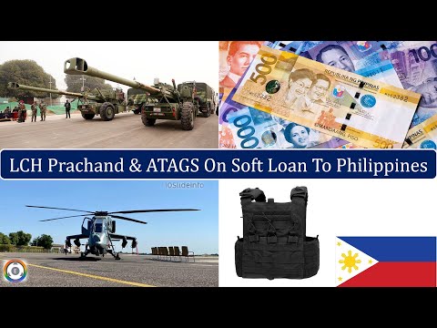 LCH Prachand & DRDO ATAGS On Soft Loan To Philippines