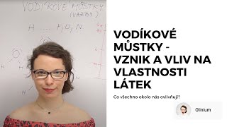 Vodíkové můstky - jak vznikají a co ovlivňují?