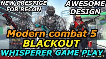 MODERN COMBAT 5 BLACKOUT "NEW PRESTIGE RECON WHISPERER GAMEPLAY"