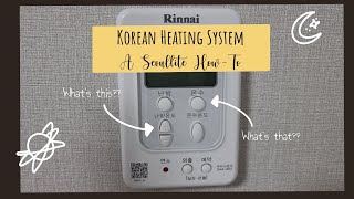 SEOULLITE HOW-TO #3 | Korean Apartment heating systems - Become one with the Ondol