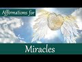 Affirmations for miracles request and receive miracles miracle prayer manifest miracles