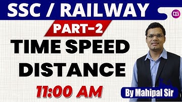 Time Speed Distance | Part 2 | SSC/Railway | Mahipal sir
