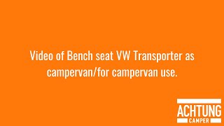 Video of Bench seat VW Transporter as campervan/for campervan use.