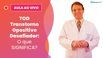 Qual a causa do TOD?